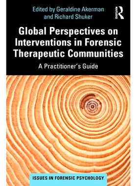 预订 Global Perspectives on Interventions in Forensic Therapeutic Communities: A Practitioner’s Guide 全世界法医治疗社