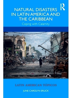 预订 Natural Disasters in Latin American History: Coping with Calamities 拉丁美洲历史上的自然灾害：应对灾难: 97803672659