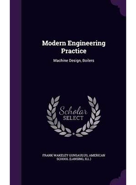 预订 Modern Engineering Practice: Machine Design, Boilers: 9781358843860