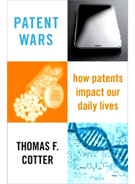 预订 Patent Wars: How Patents Impact Our Daily Lives 专利战争：专利如何影响我们的日常生活？: 9780190244439