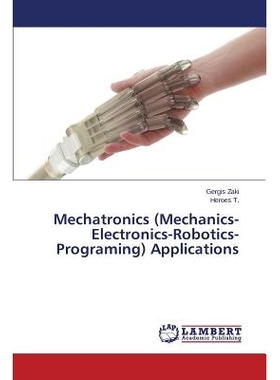 预订 Mechatronics (Mechanics-Electronics-Robotics-Programing) Applications: 9783659629532