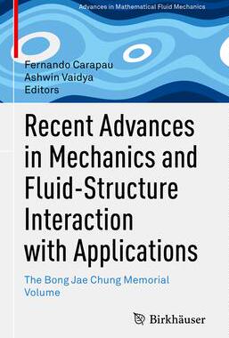 [预订]Recent Advances in Mechanics and Fluid-Structure Interaction with Applications: The Bong Jae Chung M 9783031143236