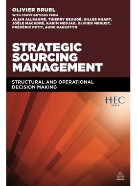 预订 Strategic Sourcing Management: Structural and Operational Decision-making 战略采购管理：结构与运作的决策: 978074947