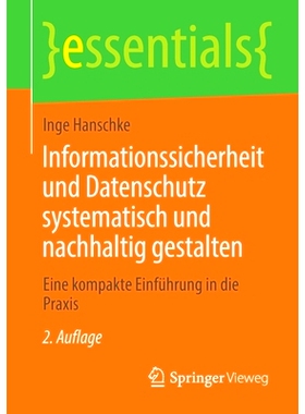 预订 Informationssicherheit und Datenschutz systematisch und nachhaltig gestalten: Eine kompakte Einführung in die Prax