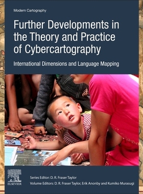 【预订】Further Developments in the Theory and Practice of Cybercartography