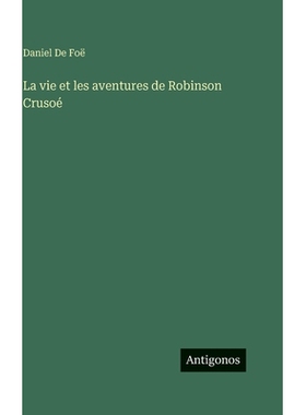 预订 La vie et les aventures de Robinson Crusoé: 9783388709550
