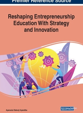【预订】Reshaping Entrepreneurship Education With Strategy and Innovation