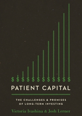 现货Patient Capital: The Challenges and Promises of Long-Term Investing 9780691217086