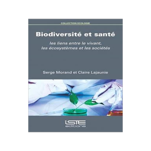 [预订]Biodiversité et santé : les liens entre le vivant, les écosystèmes et les sociétés 9781784054199