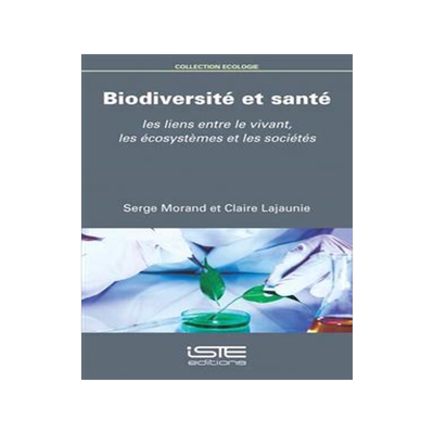 [预订]Biodiversité et santé : les liens entre le vivant, les écosystèmes et les sociétés 9781784054199