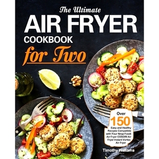 Compatible The and Easy 150 with Foodi Your Ninja Fry for Ultimate Recipes Air Two Fryer 预订 Healthy Over Cookbook