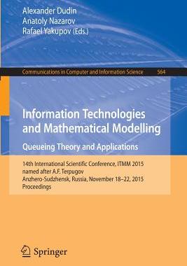 【预订】Information Technologies and Mathematical Modelling - Queueing Theory and Applications