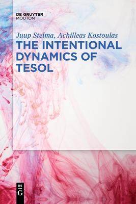 [预订]The Intentional Dynamics of TESOL 9781501520884