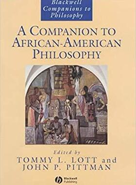 【预售】A Companion to African-American Philosophy (Blackwell Companions to Philosophy)