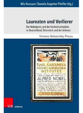 预订 Laureaten und Verlierer: Der Nobelpreis und die Hochschulmedizin in Deutschland, Österreich und der Schweiz 获奖者