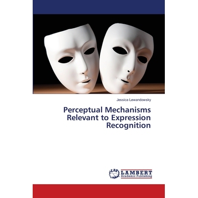 预订 Perceptual Mechanisms Relevant to Expression Recognition: 9783659444425