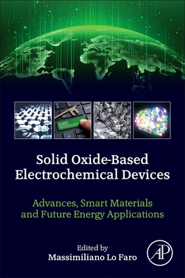 【预订】Solid Oxide-Based Electrochemical Devices: Advances, Smart Materials and Future Energy Applications