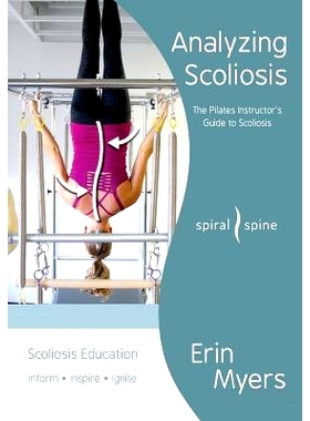 预订 Analyzing Scoliosis: The Pilates Instructor’s Guide to Scoliosis: 9781717248305