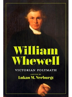 预订 William Whewell: Victorian Polymath 威廉-惠威尔：维多利亚时代的多面手: 9780822948292