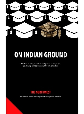 预订 On Indian Ground: The Northwest: 9781641139014