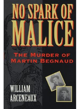 预订 No Spark of Malice: The Murder of Martin Begnaud: 9780807130254