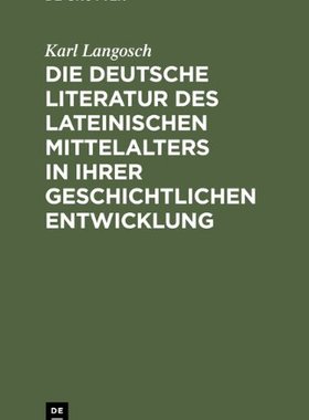【预订】Die deutsche Literatur des lateinischen Mittelalters in ihrer geschi 9783110003406