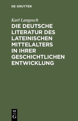 【预订】Die deutsche Literatur des lateinischen Mittelalters in ihrer geschi 9783110003406