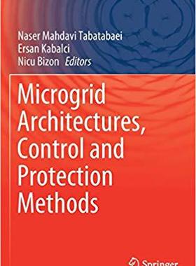 【预售】Microgrid Architectures, Control and Protection Methods
