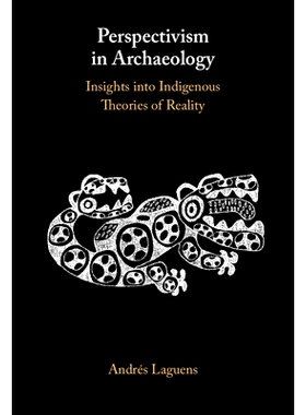 预订 Perspectivism in Archaeology: Insights into Indigenous Theories of Reality 考古学中的透视主义：洞察本土现实理论: 97