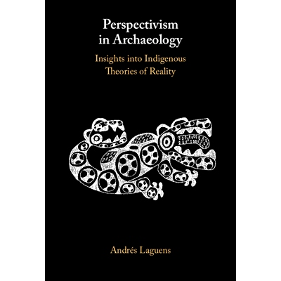 预订 Perspectivism in Archaeology: Insights into Indigenous Theories of Reality 考古学中的透视主义：洞察本土现实理论: 97