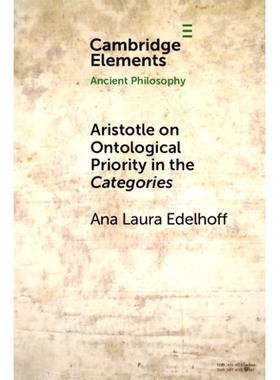 预订 Aristotle on Ontological Priority in the  Categories 亚里士多德论类别中的存在论优先性: 9781108812726