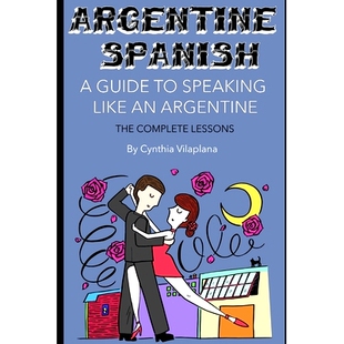 预订 Argentine Spanish: The Complete Lessons: 9781549941412