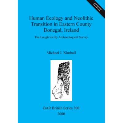 预订 Human Ecology and Neolithic Transition in Eastern County Donegal, Ireland: The Lough Swilly Archaeological Survey