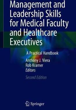 【预订】Management and Leadership Skills for Medical Faculty and Healthcare Executives