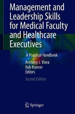 【预订】Management and Leadership Skills for Medical Faculty and Healthcare Executives