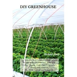 Grow DIY And Organic Build Year Solar Guide Fruits The Greenhouse Round Step Herbs 预订