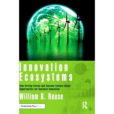 预订 Innovation Ecosystems: How Driving Forces and Success Factors Affect Opportunities for Business Innovation 创新生态