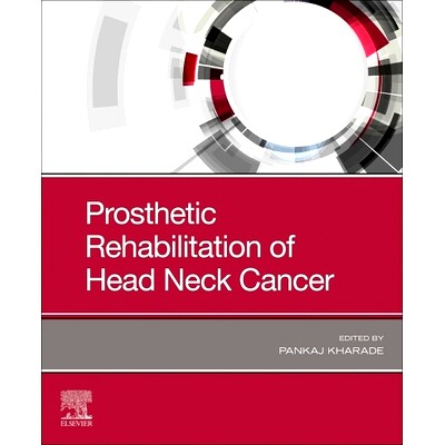 电子书 Prosthetic Rehabilitation of Head and Neck Cancer Patients 头颈癌患者的假肢康复: 9780323823951