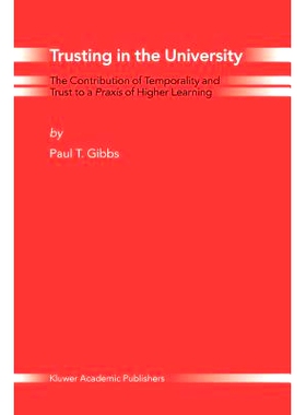 预订 Trusting in the University: The Contribution of Temporality and Trust to a Praxis of Higher Learning: 9789048166428