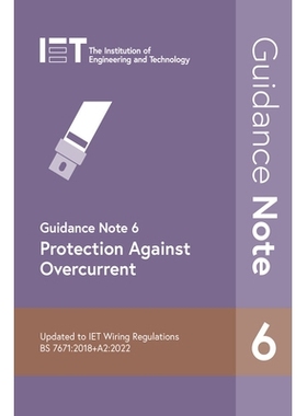 预订 Guidance Note 6: Protection Against Overcurrent: 9781839532450