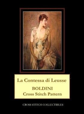预订 La Contessa di Leusse: Boldini Cross Stitch Pattern: 9781070160641