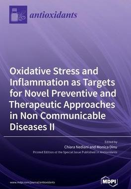 [预订]Oxidative Stress and Inflammation as Targets for Novel Preventive and Therapeutic Approaches in Non- 9783036543635