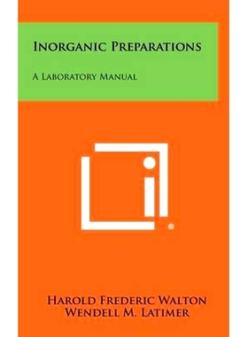 预订 Inorganic Preparations: A Laboratory Manual: 9781258366711