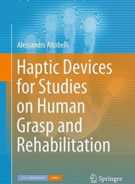 【预订】Haptic Devices for Studies on Human Grasp and Rehabilitation