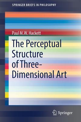 【预订】The Perceptual Structure of Three-Dimensional Art