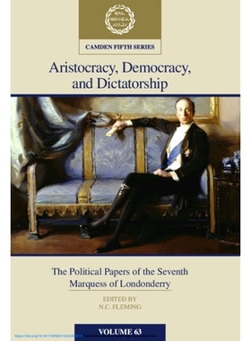 预订 Aristocracy, Democracy and Dictatorship: The Political Papers of the Seventh Marquess of Londonderry *、民主与独裁