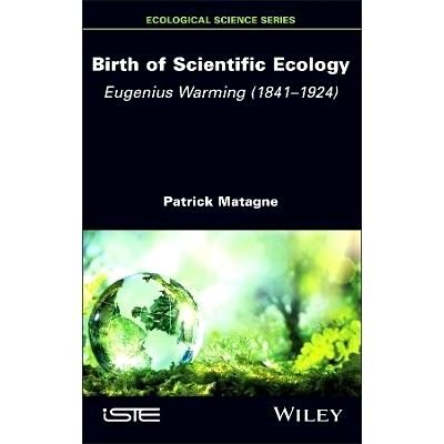 预订 Birth of Scientific Ecology: Eugenius Warming (1841-1924) 科学生态学的诞生：尤金纽斯·瓦尔明 1841-1924: 97817863092