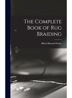 预订 The Complete Book of Rug Braiding: 9781013945458