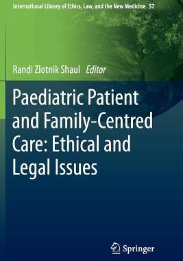 【预订】Paediatric Patient and Family-Centred Care: Ethical and Legal Issues
