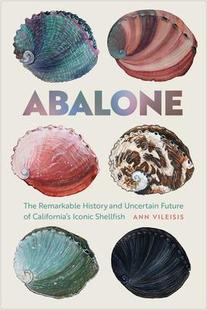 The 9780870719882 Shellfish Future 预订 Abalone History Remarkable Iconic and California’s Uncertain